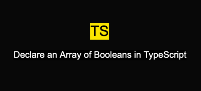 Declare an Array of Booleans in TypeScript